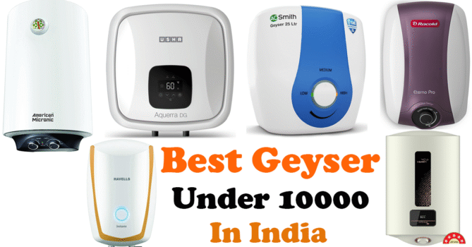 Best Geyser For Home Under 10000 In India